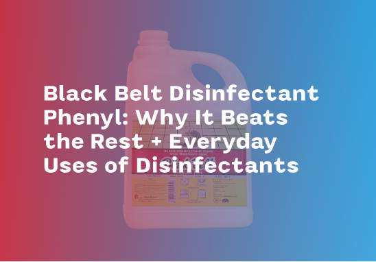 Why is Black Belt Disinfectant Phenyle is better than others and uses of disinfectants - 1