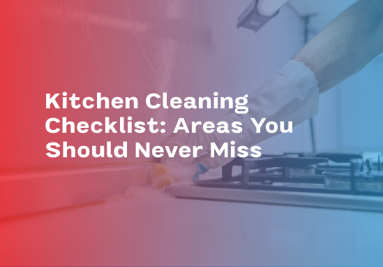 Kitchen Deep Cleaning Checklist_ Areas You Should Never Miss featured